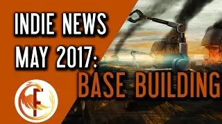 Indie Game News: Base Building and Survival News May 2017