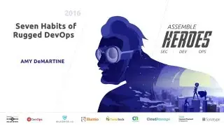 Seven Habits of Rugged DevOps with Amy DeMartine