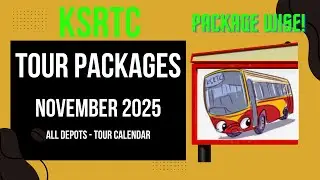 KSRTC NOVEMBER 2025 PACKAGE WISE TOUR CALENDAR | BUDGET TOURISM PACKAGES BY KSRTC | BUDGET TOURISM