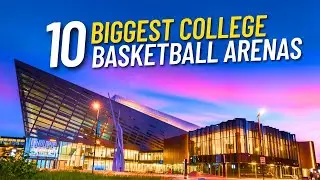 Эти 10 БОЛЬШИХ студенческих баскетбольных арен 🏀 поразят вас!