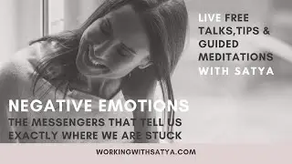 LIVE TALK WITH SATYA ABOUT NEGATIVE EMOTIONS. Full version.