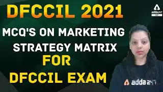 DFCCIL 2021 | MCQ's on Marketing strategy Matrix for DFCCIL Exam