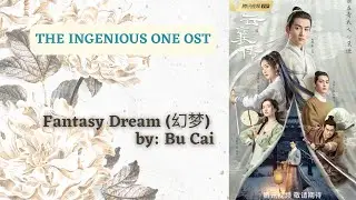 Fantasy Dream (幻梦) by: Bu Cai - The Ingenious One OST
