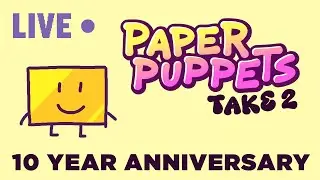 Paper Puppets Take 2 - 10 YEAR ANNIVERSARY