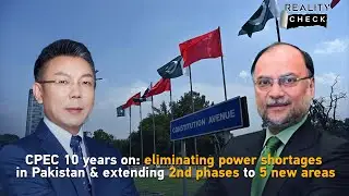 CPEC 10 years on: eliminating power shortages in Pakistan & extending 2nd phase to 5 new areas