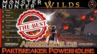 The BEST Partbreaker Powerhouse Build! | Monster Hunter Wilds