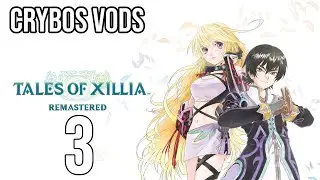 Tales of Xillia Remastered - Into the Heart of Rieze Maxia | Crybos VODS (11/3/2025)