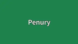 Penury Meaning