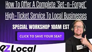EZLocal | Watch How To Offer A Complete Set & Forget High-Ticket Service to Businesses