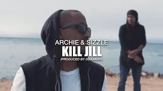 Archie & Sizzle - Kill Jill (Remix) [Produced by Dj Kakah] (Official Music Video) FREE DOWNLOAD
