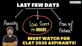 Low Mock Test Scores Before CLAT 2026? Don&rsquo;t Panic &mdash; Beat Anxiety & Fear in the Last Few Days
