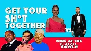 Get Your Sh*t Together: Team Issa Vs Lawrence Hive Podcast Ep13 Kids at the Cool Table