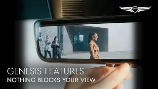 Nothing Blocks Your View | Digital Center Mirror | Genesis