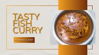 Rohu Fish Curry | Ragandi Fish Curry | Homemade Chef | #rohufishcurryrecipe #ragandifishcurry