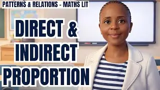 Patterns & Relations Explained | Direct & Indirect Proportion (Grade 10)