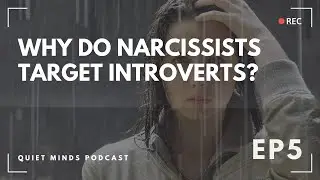 Why Narcissists Are Drawn To Introverts | Protect Your Energy & Set Boundaries