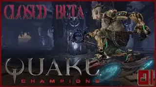 QUAKE CHAMPIONS CLOSED BETA - Part 01: First Look