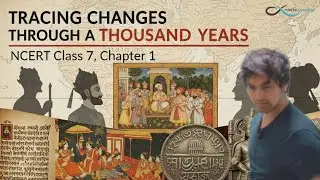 TRACING CHANGES THROUGH A THOUSAND YEARS | CLASS 7 , CH 1 | NCERT HISTORY FOUNDATION #upsc  #cbse