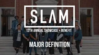 SLAM Showcase 2019: Major Definition
