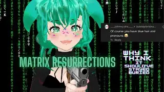 Cybergirl VTuber Reviews┃Matrix Resurrections