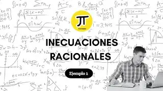 INECUACIONES RACIONALES (CON DIVISIÓN) EJEMPLO 1