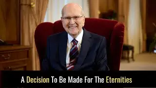 President Nelson Reveals The Best Choice for Eternal Life