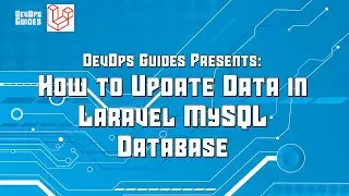 How to Update Data in Laravel MySQL Database