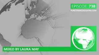 Pure Trance Sessions 738 by Laura May Podcast