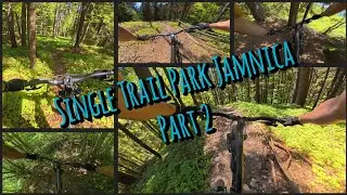 Single Trail Park Jamnica - Part 2