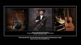 *(1989) Condor Records 2005-3 ''This Kind Of Life'' (Unplugged) Brendan Croker
