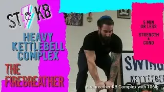Heavy Kettlebell Workout : The FireBreather Kettlebell Complex with 106lb