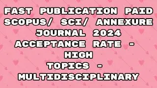 Fast Publication paid scopus / Sci / ugc Journal | Fast publication 2024 journal