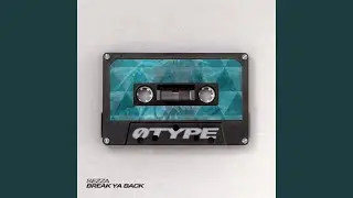 Break Ya Back