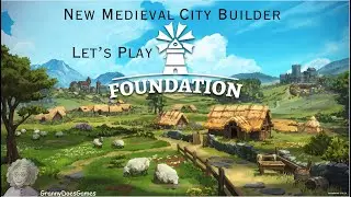 Let's Play Foundation - Early Access City Builder - Part 1