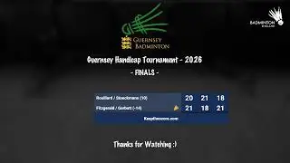 Guernsey Handicap Tournament 2026 | Finals | Badminton