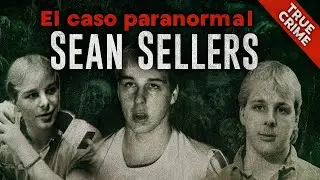 Aterrador Caso de cr&iacute;men real de una posesi&oacute;n💀 | CASO DE SEAN SELLER