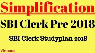 Simplification for SBI Clerk Prelims 2018 | SBI Clerk Prelims 2018 Studyplan