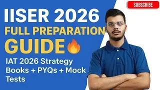 IISER 2026 | IAT 2026 Full Preparation Strategy 🔥 | Best Books, Chapter wise PYQs, Mock Tests & Tips