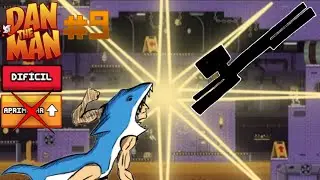 COM VOC&Ecirc;S, O MELHOR BOSS - Dan The Man #9 Modo dificil (Sem upgrade!)
