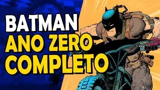 BATMAN ANO ZERO | SAGA HISTÓRIA COMPLETA