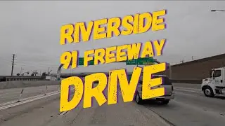 4K Scenic Drive on the 91 Freeway: Heading to Riverside, CA | Dashcam Footage