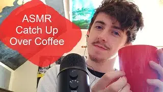 ASMR | A Cosy Catch Up ☕