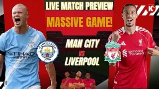 MASSIVE CLASH | MAN CITY VS LIVERPOOL | LIVE PREVIEW & PREDICTIONS