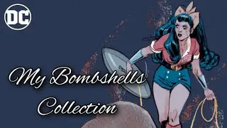 My DC Bombshells Collection Showcase!