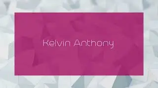 Kelvin Anthony - appearance