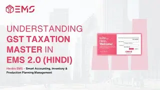 Understanding GST Taxation Master in EMS 2.0 | Hindi | Hexbis EMS #18
