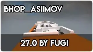 CS:GO BHOP - bhop_asiimov in 27.0 by fugi
