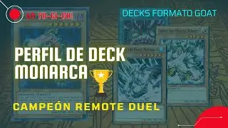 Perfil de Deck Monarca (Campeón Remote Duel) - Yugioh Formato Goat / Time Wizard