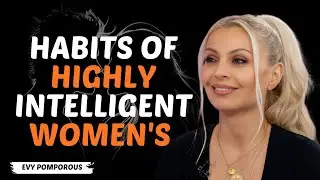 Habits of Highly Intelligent Women | Evy Poumpouras | #WomenEmpowerment  | A Powerful Motivation