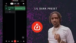 How to Sound Like LIL DURK on BandLab